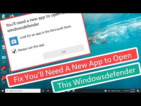 Fix You’ll Need A new App to Open This Windowsdefender