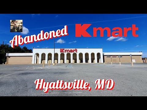 Abandoned Kmart - Hyattsville, MD
