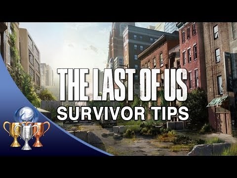 The Last of Us ~ Survivor Mode Tips and Strategies for the Most Difficult Sections