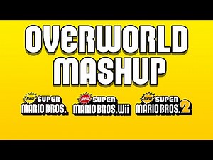 OVERWORLD MASHUP (NSMB DS + NSMB Wii Snow + NSMB 2 Special)