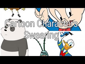 Cartoon Characters swearing (1,000,000+)