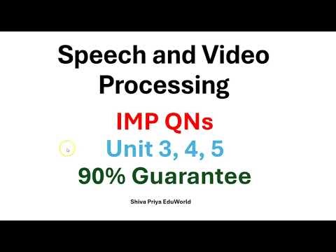 Speech & Video Processing Units 3,4,5 | JNTUH 4-2 | Important Questions | 100% Syllabus | 90% Pakka