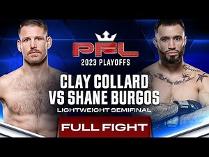 Clay Collard vs Shane Burgos (Lightweight Semifinal) | 2023 PFL Playoffs