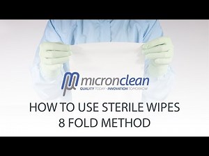 How to Use Sterile Wipes - 8 Fold Method