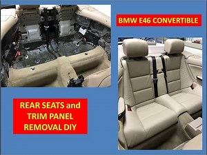 How to Remove Rear Seats and Panels - BMW E46 Convertible