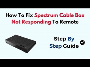 How To Fix Spectrum Cable Box Not Responding To Remote