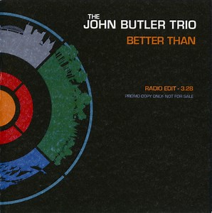 The John Butler Trio - Better Than