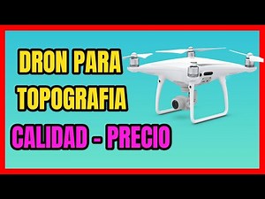 🔥 Que DRONE COMPRAR para TOPOGRAFIA (2022) 🔥 Los mejores drones para CARTOGRAFIA [CALIDAD PRECIO]