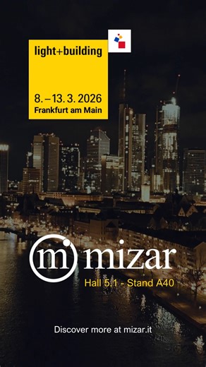 mizar on Instagram: "Mizar is heading to Light + Building 2026 in Frankfurt! 📅 March 8–13 Discover how we’re shaping the future of lighting and smart solutions through innovation, design, and performance. 👉 Come and visit us at Hall 5.1 – Stand A40 to experience our latest solutions and meet the Mizar team in person."