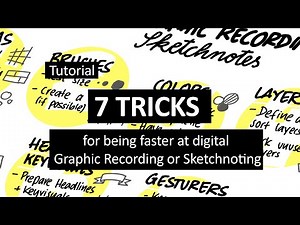 Graphic Recording Tutorial 23 - 7 Tricks for faster Digital Graphic Recording