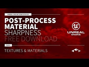 POST-PROCESS MATERIAL SHARPNESS - UNREAL ENGINE - UE4 - UE5