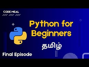 Python For Beginners - End Of The Series - Tamil