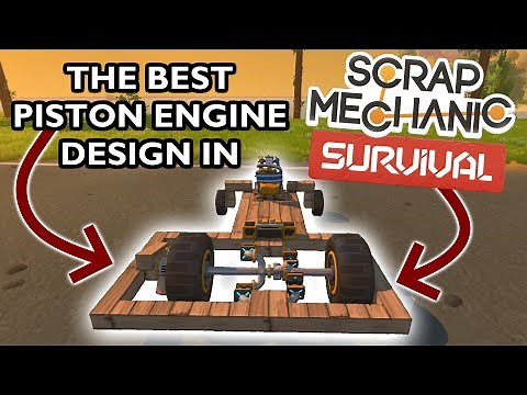 How to make a fast Piston Engine in Scrap Mechanic Survival
