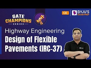 Design of Flexible Pavements (IRC-37) | Highway Engineering | GATE 2023 Civil Engineering (CE) Exam