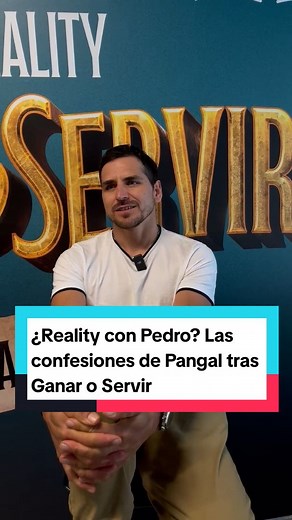 Confesiones de Pangal en Ganar o Servir: Realidad con Pedro
