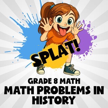 Math Problems in History SPLAT! Math Game - No Prep Grade 8 Review