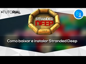 Como baixar e instalar Stranded Deep [ATUALIZADO - 64 e 32 bits]
