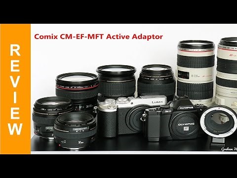 Commlite Canon EOS EF/EFS lens to Micro Four Thirds adaptor Review