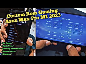 Custom Rom Gaming Terbaik 2023 | Asus Max Pro M1