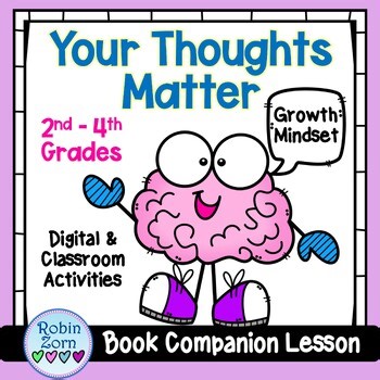 Your Thoughts Matter GROWTH MINDSET Book Companion Lesson & Activities