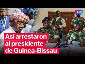 🚨GOLPE de ESTADO en GUINEA-BISSAU: militares arrestan al presidente UMARO SISSOCO EMBALÓ | #LR