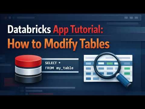 Databricks App Tutorial: How to Modify Tables using your app (Setup + Demo)