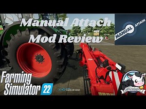 Farming Simulator 22 - Mod Reviews - Manual Attach