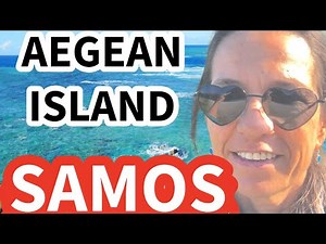 GREEK ISLAND SAMOS (complete video of the island)