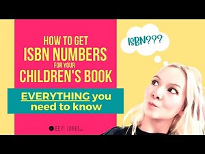 How to get ISBN Numbers - Everything You Need to Know for your Children's Book