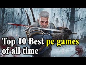 Top 10 best pc games of all time