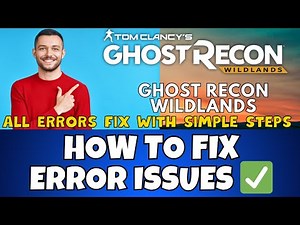 How to Fix Ghost Recon Wildlands Errors / Issues! | 2023 Windows 11 /10 {Easy Method}