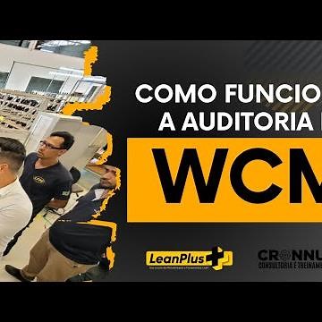 Como funciona a auditoria do WCM