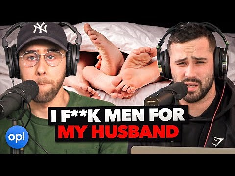 I Have Sex With Other Men For My Husband's Pleasure