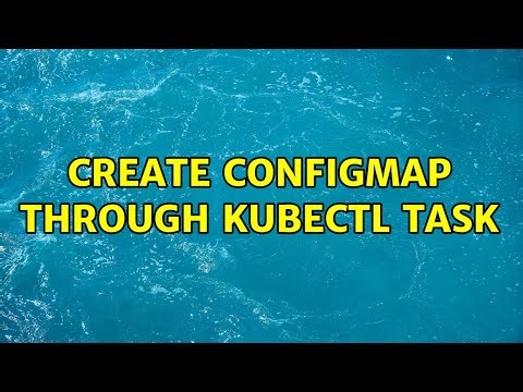 Create ConfigMap through kubectl task