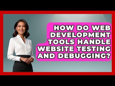 How Do Web Development Tools Handle Website Testing and Debugging? | Simple HTML Studio News