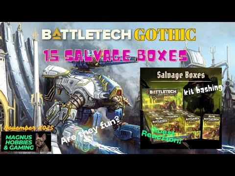 BattleTech Gothic Salvage Boxes Opening A Full POP & 6
