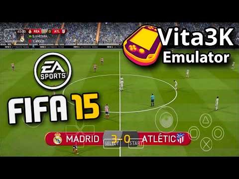 FIFA 15 VITA3K FOR ANDROID VITA3K ZX V18 UPDATE • EA SPORTS FIFA 2015