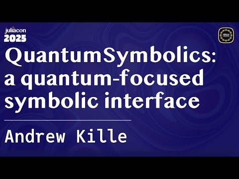 QuantumSymbolics: a quantum-focused symbolic interface | Kille | JuliaCon Global 2025