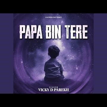 Papa Bin Tere (Fathers Day Song)