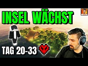 Meine Insel wird GRÖSSER – Minecraft Hardcore Einsame Insel Tag 20–33