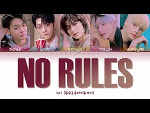 TXT 투모로우바이투게더 " No Rules" Lyrics (ColorCoded/ENG/HAN/ROM/가사)
