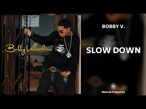 Bobby V. - Slow Down (432Hz)