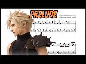 Final Fantasy VII: Prelude (Piano Arrangement + Sheets)