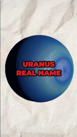Uranus Has the Wrong Name