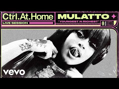 Mulatto - Youngest N Richest (Live Session) | Vevo Ctrl.At.Home