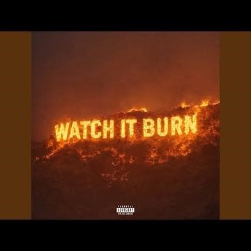 Watch It Burn