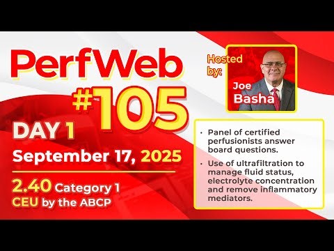 PerfWeb 105: Perfusion Board Exam Q&A and Ultrafiltration