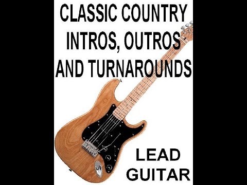 Classic Country Lead Guitar Intros, Outros & Turnarounds