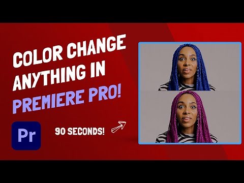 How To Change The Color Of Anything In A Video - Premiere Pro CC 2022