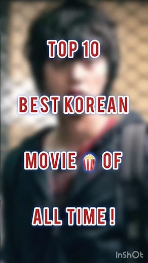Top 10 Best Korean Movies of All Time You MUST Watch! 🇰🇷🔥